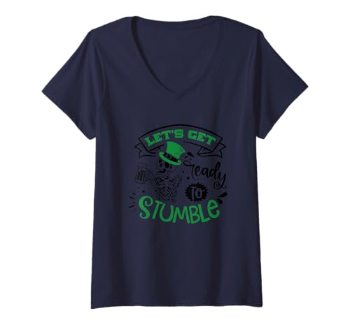 Damen Let's Get Ready to Stumble Fun Spruch T-Shirt mit V-Ausschnitt Damen Let's Get Ready to Stumble Fun Spruch T-Shirt mit V-Ausschnitt von Festive St Patrick's Day Fun Tees