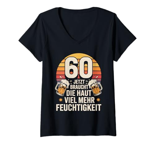 Damen 60 Jetzt Braucht Die Haut Viel Mehr Feuchtigkeit T-Shirt mit V-Ausschnitt Damen 60 Jetzt Braucht Die Haut Viel Mehr Feuchtigkeit T-Shirt mit V-Ausschnitt von Feuchtigkeit Humor Bier Geburtstag Fun
