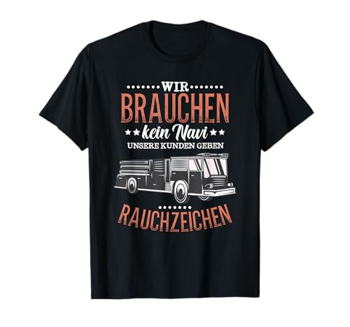 Feuerwehr Herren Feuerwehrmann Spruch Feuerwehrfrau Damen T-Shirt von Feuerwehr Feuerwehrmänner Feuerwehrfrau Geschenk