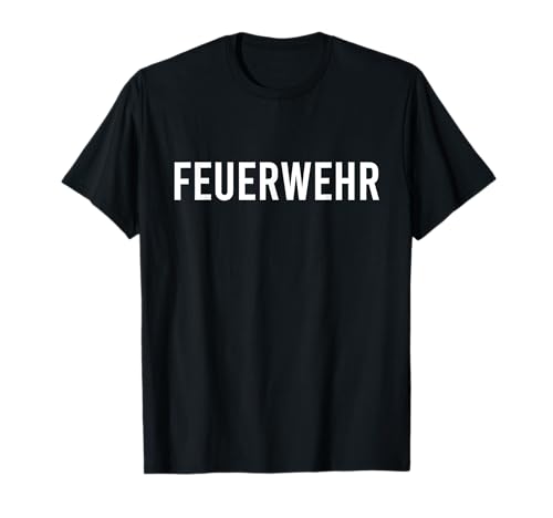 Feuerwehr Geschenk Frauen Männer Feuerwehr T-Shirt von Feuerwehr Geschenk Frauen Männer Feuerwehr