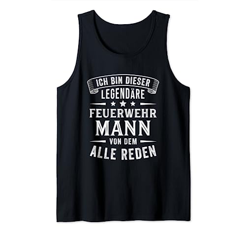 Herren Freiwillige Feuerwehr Legende Feuerwehrmann Tank Top von Feuerwehr Geschenke für Feuerwehrmänner