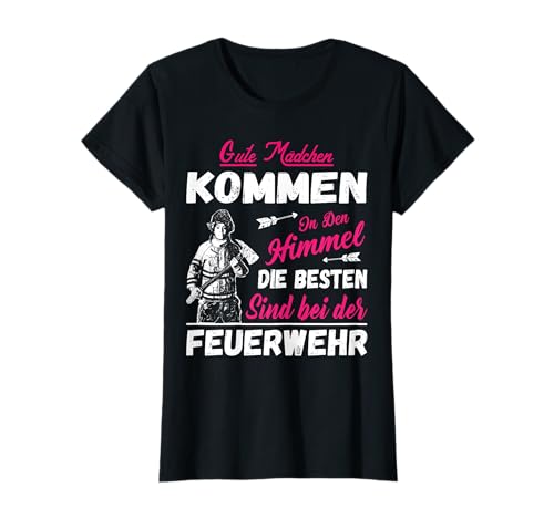 Gute Mädchen sind bei Freiwillige Feuerwehr Feuerwehrfrau T-Shirt Gute Mädchen sind bei Freiwillige Feuerwehr Feuerwehrfrau T-Shirt von Feuerwehr Geschenke für Frauen Feuerwehrfrauen