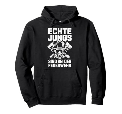 Echte Jungs Sind Bei Der Feuerwehr Pullover Hoodie von Feuerwehr Helden Echte Jungs Feuerwehr