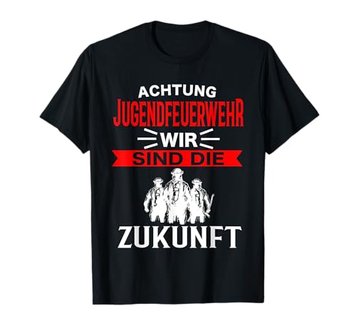 Feuerwehr Herren Jugendfeuerwehr Spruch Feuerwehrfrau Damen T-Shirt Feuerwehr Herren Jugendfeuerwehr Spruch Feuerwehrfrau Damen T-Shirt von Feuerwehr Jugendfeuerwehr Feuerwehrmann Geschenk