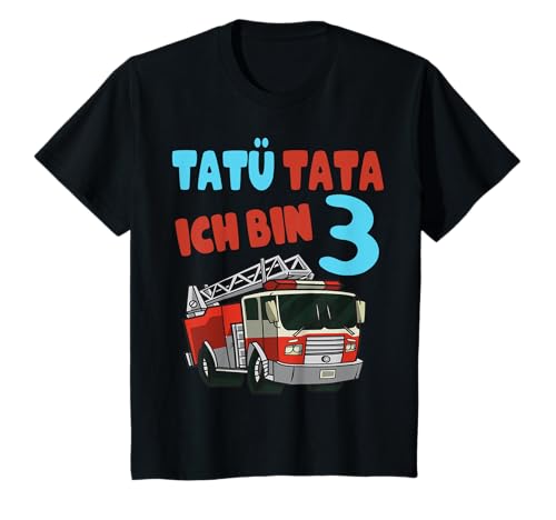 Kinder Tatü Tata Ich bin 3 Feuerwehr Feuerwehrauto Geburtstag T-Shirt Kinder Tatü Tata Ich bin 3 Feuerwehr Feuerwehrauto Geburtstag T-Shirt von Feuerwehr Kindergeburtstag