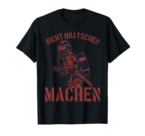 Nicht Quatschen Machen Tshirt Geschenk für Männer Nicht Quatschen Machen Tshirt Geschenk für Männer von Feuerwehr Tshirts