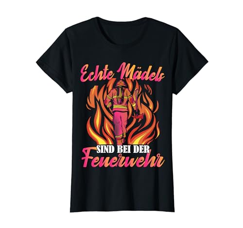 Feuerwehrfrau Echte Mädels sind bei der Feuerwehr T-Shirt Feuerwehrfrau Echte Mädels sind bei der Feuerwehr T-Shirt von Feuerwehrfrau und Feuerwehr Geschenkideen