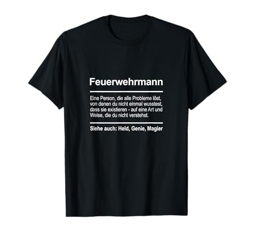 Feuerwehrmann Definition Lustig Spruch Männer Beruf T-Shirt Feuerwehrmann Definition Lustig Spruch Männer Beruf T-Shirt von Feuerwehrmann Definition Geschenk Herren Feuerwehr