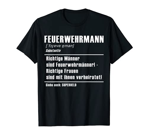 Herren Lustige Feuerwehrmann Definition Richtige Männer T-Shirt Herren Lustige Feuerwehrmann Definition Richtige Männer T-Shirt von Feuerwehrmann Definition Mann