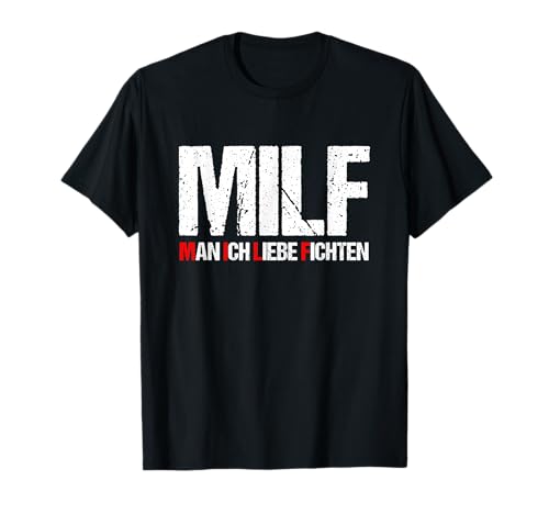 Milf man ich liebe Fichten T-Shirt T-Shirt Milf man ich liebe Fichten T-Shirt T-Shirt von Fichten Lust