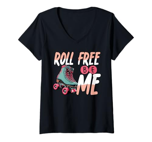Damen Roll Frei, Sei Ich, Retro-rollschuh-positivität T-Shirt mit V-Ausschnitt von Fierce & Süß Rollschuh-sprüche