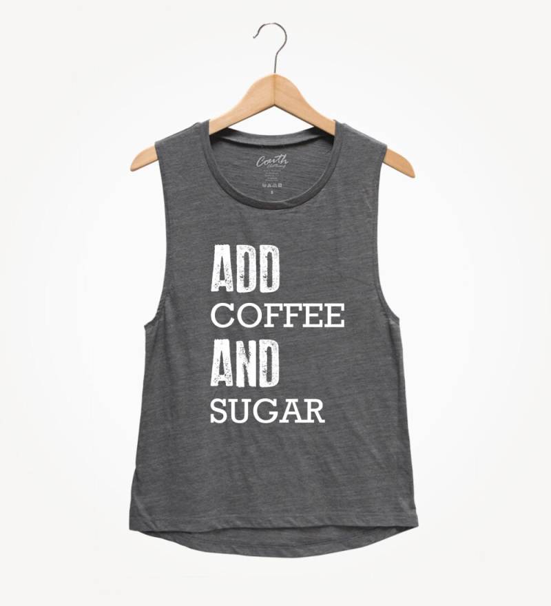 Frauen Muskel Tanktop Kaffee Hinzufügen Zucker Grafik von FierceTankDesign