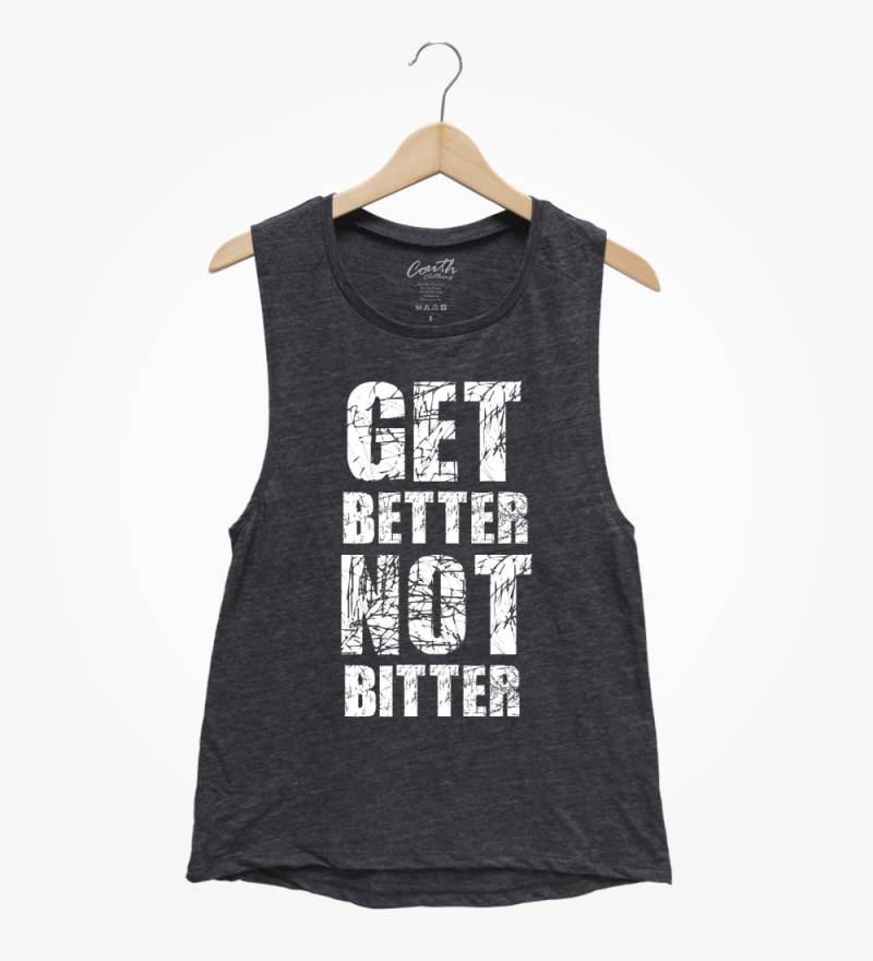 Get Better Not Bitter Tank Top - Damen Workout Muskel-T-Shirt von FierceTankDesign