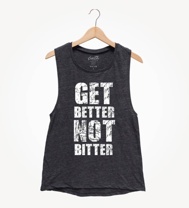 Get Better Not Bitter Tank Top - Damen Workout Muskel-T-Shirt von FierceTankDesign
