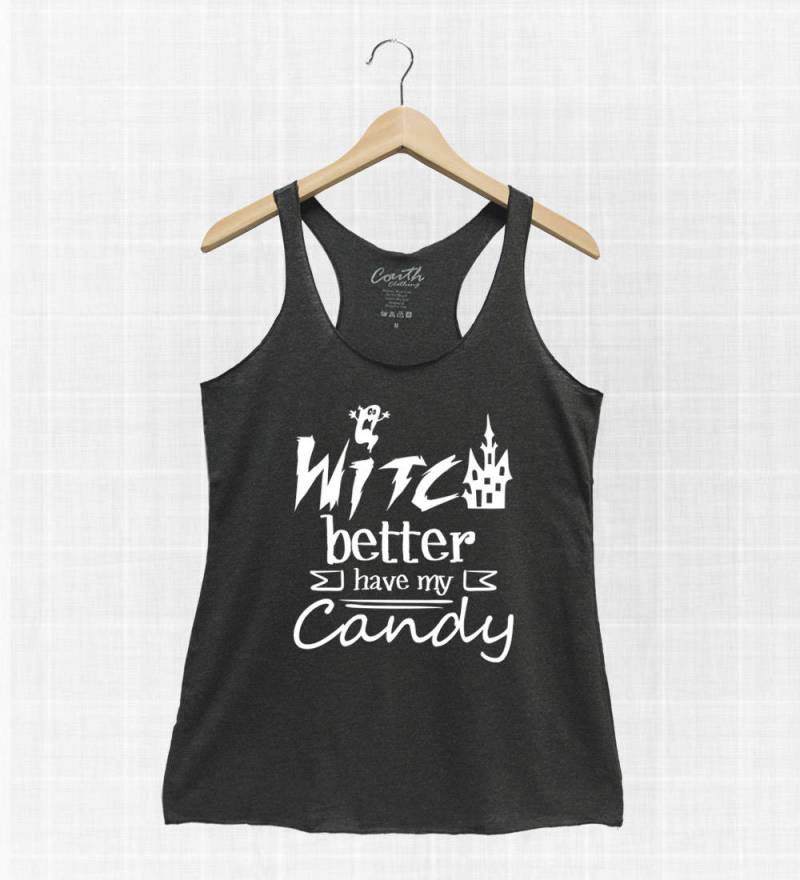 Hexe Better Have My Candy Damen Halloween Racerback Tank Top Lustiges Party Kostüm von FierceTankDesign