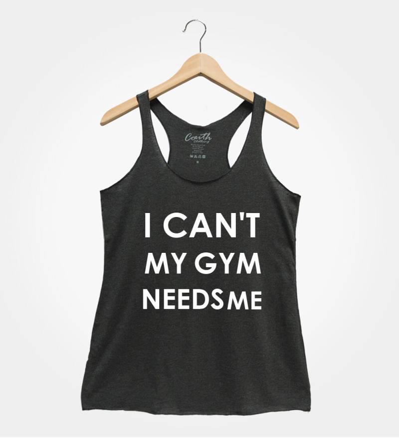 I Can't My Gym Braucht Mich Tank Top Damen Workout Shirt von FierceTankDesign