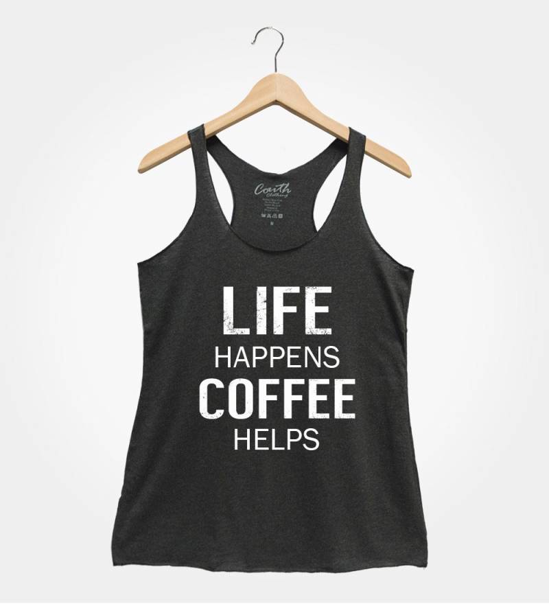 Life Happens Coffee Hilft Tank Top - Damen Triblend Racerback von FierceTankDesign