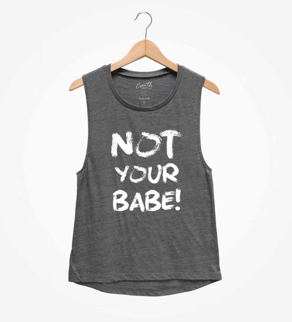 Not Your Babe Muskel-Tanktop Slogan-T-Shirt Für Frauen von FierceTankDesign