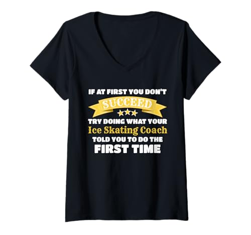 Damen Wenn es Ihnen zunächst Nicht gelingt, Eislauftraining, Humor T-Shirt mit V-Ausschnitt von Figure Skater Ice Dancer Athlete