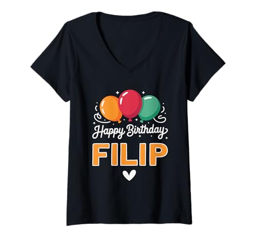Damen Alles Gute zum Geburtstag Spruch Filip T-Shirt mit V-Ausschnitt Damen Alles Gute zum Geburtstag Spruch Filip T-Shirt mit V-Ausschnitt von Filip Name Spruch für Geburtstag
