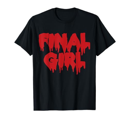 Final Girl Film Horror T-Shirt Final Girl Film Horror T-Shirt von Filmabend Horrorabend Kino Filme Geschenkidee