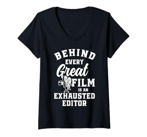 Damen Behind Every Great Film Is An Exhausted Editor T-Shirt mit V-Ausschnitt von Filmemacher Film Bearbeitung Designs