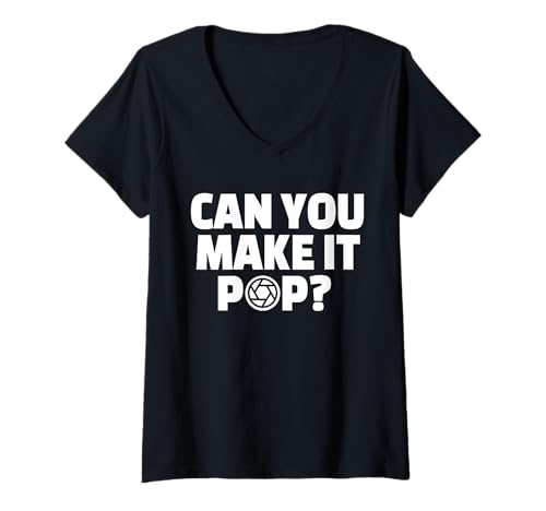 Damen Can You Make It Pop Filmmaker Movie Editor T-Shirt mit V-Ausschnitt von Filmemacher Film Bearbeitung Designs