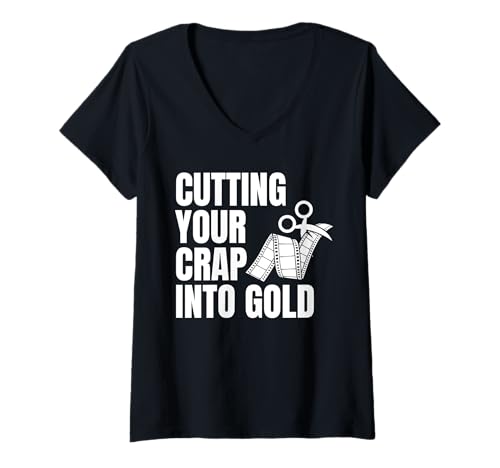 Damen Cutting Your Crap Into Gold Filmmaker Movie Editor T-Shirt mit V-Ausschnitt von Filmemacher Film Bearbeitung Designs