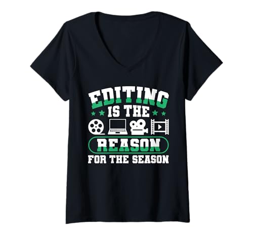Damen Editing Is The Reason For The Season Filmmaker Movie Editor T-Shirt mit V-Ausschnitt von Filmemacher Film Bearbeitung Designs