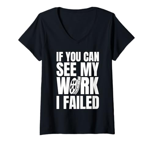 Damen If You Can See My Work I Failed Filmmaker Movie Editor T-Shirt mit V-Ausschnitt von Filmemacher Film Bearbeitung Designs