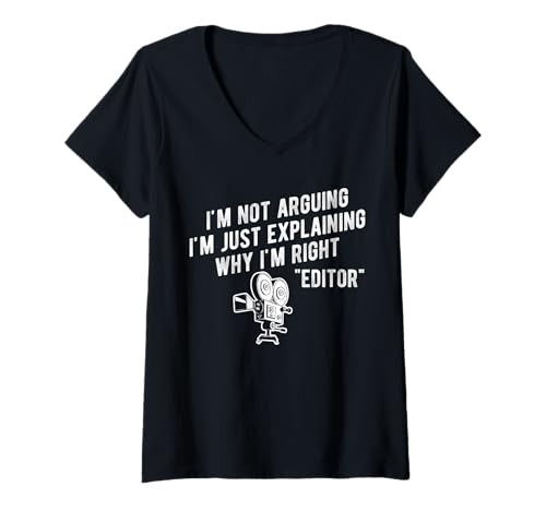Damen Im Not Arguing Im Just Explaining Filmmaker Movie Editor T-Shirt mit V-Ausschnitt von Filmemacher Film Bearbeitung Designs