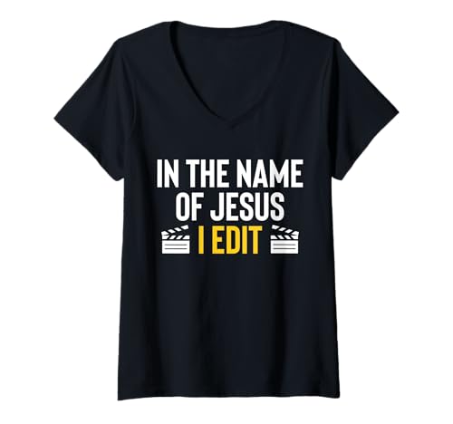 Damen In The Name Of Jesus I Edit Filmmaker Movie Editor T-Shirt mit V-Ausschnitt von Filmemacher Film Bearbeitung Designs