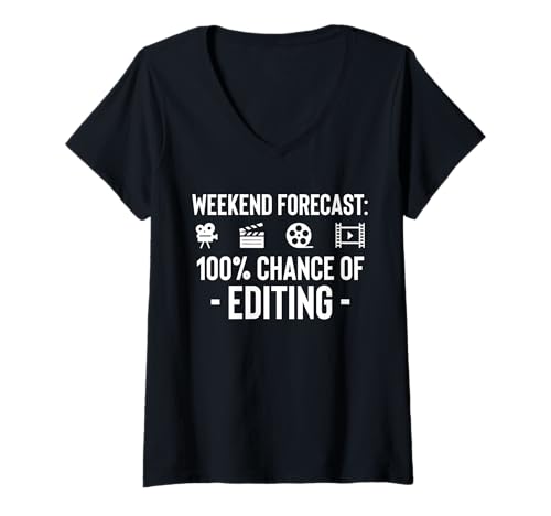 Damen Weekend Forecast 100% Chance Of Editing Filmmaker Movie T-Shirt mit V-Ausschnitt von Filmemacher Film Bearbeitung Designs