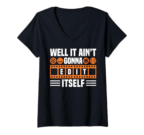 Damen Well It Aint Gonna Edit Itself Filmmaker Movie Editor T-Shirt mit V-Ausschnitt von Filmemacher Film Bearbeitung Designs