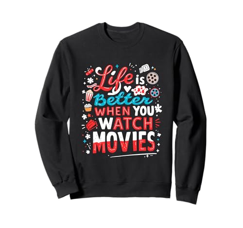 Das Leben ist besser, wenn man Filme sieht Filmliebhaber Sweatshirt von Filmliebhaber Typografie Design