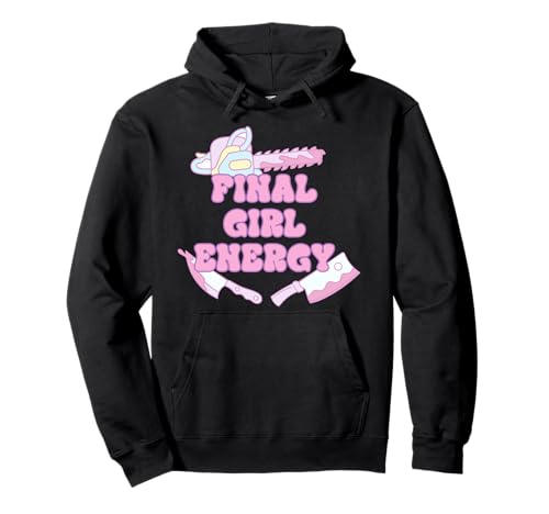 Lustige Kleidung von Final Girl Energy Pullover Hoodie Lustige Kleidung von Final Girl Energy Pullover Hoodie von Final Girl Energy Design