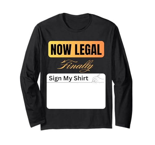 Now Legal 21st Birthday Schild My Shirt für Männer Frauen Langarmshirt Now Legal 21st Birthday Schild My Shirt für Männer Frauen Langarmshirt von Finally Legal 21st Birthday Bash Tees