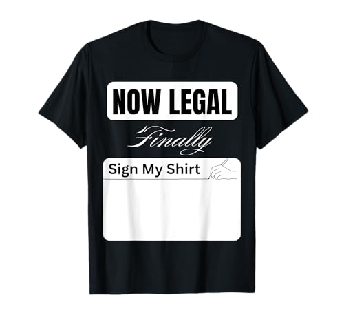 Now Legal 21st Birthday Schild My Shirt für Männer Frauen T-Shirt von Finally Legal 21st Birthday Bash Tees