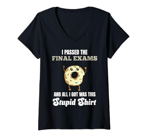 Damen I Just Passed Final Exams High School College Funny Dumm T-Shirt mit V-Ausschnitt Damen I Just Passed Final Exams High School College Funny Dumm T-Shirt mit V-Ausschnitt von Finals Test Quote Middle School High School