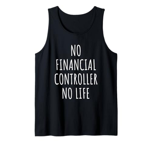 Finanzkontrolleur, Liebhaber, Herren, Damen, Kinder Tank Top Finanzkontrolleur, Liebhaber, Herren, Damen, Kinder Tank Top von Financial Controller Lovers Gifts Idea