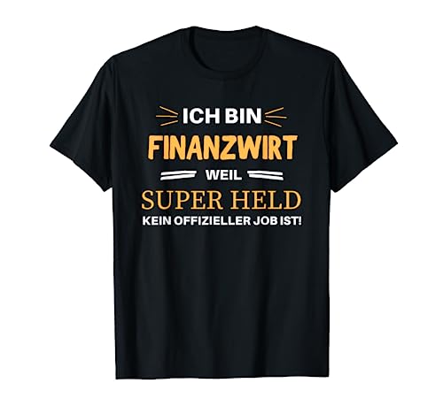 Finanzwirt Geschenk-Idee Männer Spruch Lustiges T-Shirt Finanzwirt Geschenk-Idee Männer Spruch Lustiges T-Shirt von Finanzwirt Geschenk-Idee Store