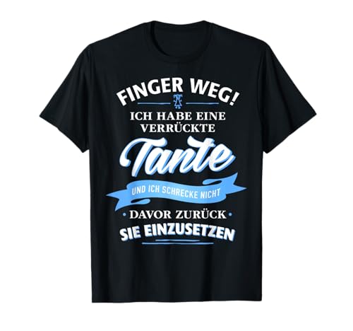 Finger Weg Verrueckte Tante Verwandte Familie Kind Tshirt T-Shirt Finger Weg Verrueckte Tante Verwandte Familie Kind Tshirt T-Shirt von Finger Weg Verrueckte Tante