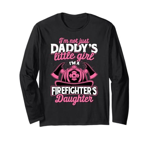 Not Just Daddy's Little Girl T Shirt Firefighter Daughter Langarmshirt von Firefighter CG
