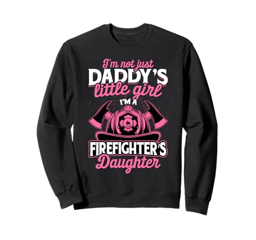 Not Just Daddy's Little Girl T Shirt Firefighter Daughter Sweatshirt Not Just Daddy's Little Girl T Shirt Firefighter Daughter Sweatshirt von Firefighter CG