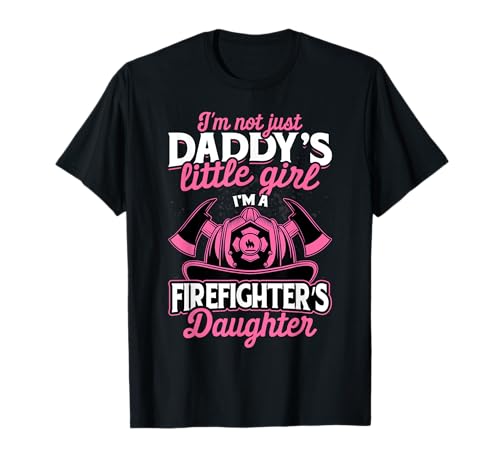 Not Just Daddy's Little Girl T shirt Firefighter Daughter T-Shirt von Firefighter CG