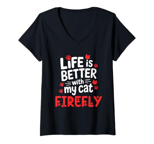 Damen Katzenname Firefly Life is Better with My Cat Firefly T-Shirt mit V-Ausschnitt Damen Katzenname Firefly Life is Better with My Cat Firefly T-Shirt mit V-Ausschnitt von Firefly Cat Name GIfts