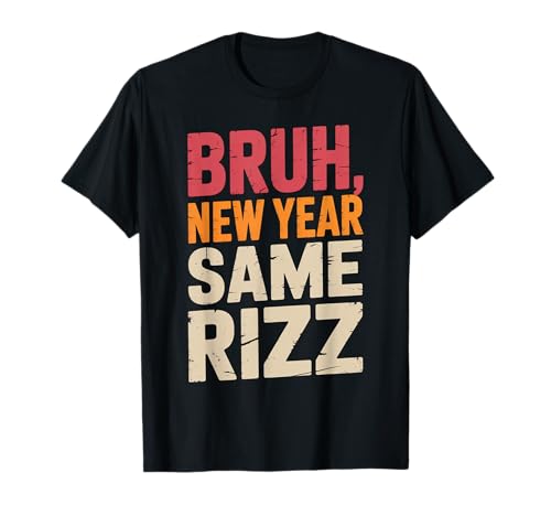 Bruh New Year Same Rizz für Kinder und Jungen, erster Schultag T-Shirt Bruh New Year Same Rizz für Kinder und Jungen, erster Schultag T-Shirt von First Day Of School Apparel