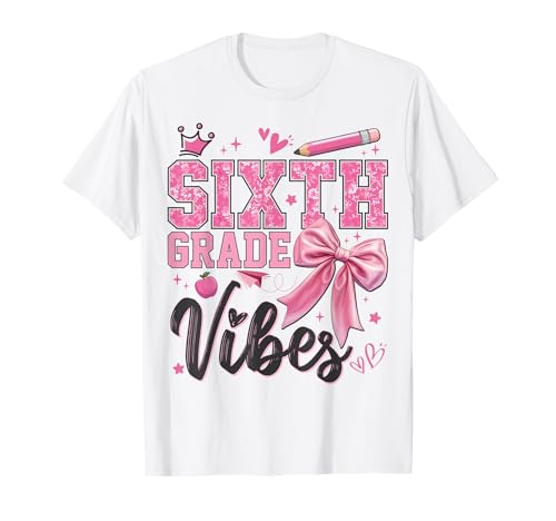 6. Sechste Klasse Vibes Back to School Coquette Teacher Girl T-Shirt 6. Sechste Klasse Vibes Back to School Coquette Teacher Girl T-Shirt von First Day Of School Sixth Grade Vibes Teacher Girl