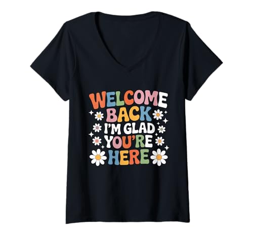 Damen Back to School Teacher Welcome Back I'm Glad You're Here T-Shirt mit V-Ausschnitt Damen Back to School Teacher Welcome Back I'm Glad You're Here T-Shirt mit V-Ausschnitt von First Day Of School Teacher Welcome Back To School