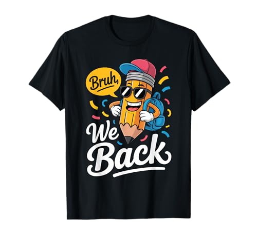 Bruh wir kehren lustige Jungen Bleistift zurück zur Schule T-Shirt Bruh wir kehren lustige Jungen Bleistift zurück zur Schule T-Shirt von First Day of School Boys Girls Women Men Cool Tee